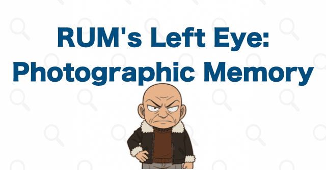 RUM’s Left Eye Once Held a Special Ability