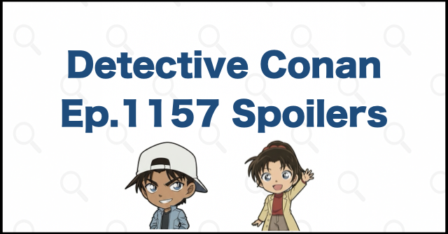 Detective-Conan-Manga-Chapter-1157-Spoilers-Theories-Review-_-Case-Close