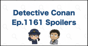 Detective Conan File 1161 Spoilers and Theories: Don't Give Up | Case Closed