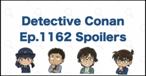 Detective Conan File 1162 Spoilers: The Detective on Our Side | Case Closed