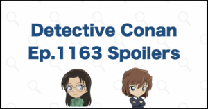 Detective Conan File 1163: The Teacher's Gift Spoilers and Analysis | Case Closed