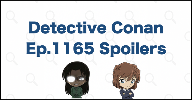 Haibara and Wakasa in File 1165: Lonely Malice Spoilers and Theories | Case Closed