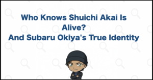 Who Knows Shuichi Akai Is Alive? 10 Characters Explained