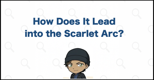 How Does It Lead into the Scarlet Arc?