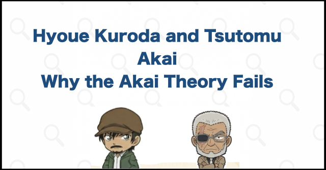 Is Hyoue Kuroda Actually Tsutomu Akai? Why the Disguise Theory Fails