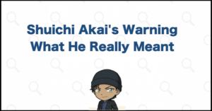What Did Shuichi Akai Mean by 'I Never Thought You Would Go This Far'?