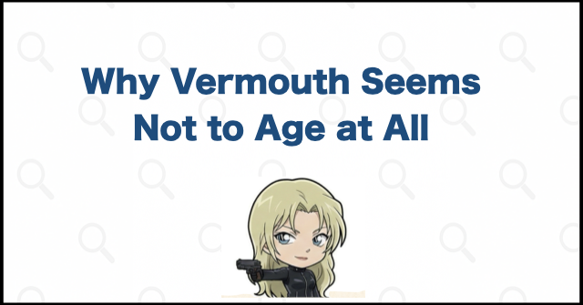 Why Fans Say Vermouth Does Not Age