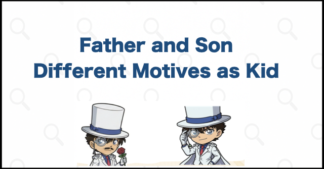 Toichi and Kaito Had Different Reasons for Becoming Kaitou Kid