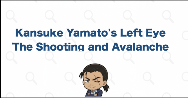 Why Did Kansuke Yamato Lose His Left Eye? The Avalanche and Shooting Explained