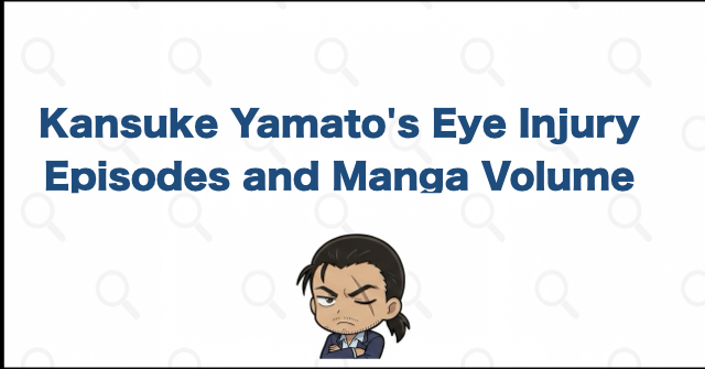 Which Episodes and Volume Explain Kansuke Yamato's Left Eye?