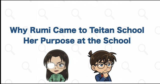 Why Did Rumi Wakasa Come to Teitan Elementary School?