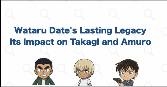 What Date's Death Left with Takagi and Amuro