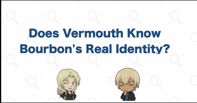 Does Vermouth Know Bourbon's Real Identity?