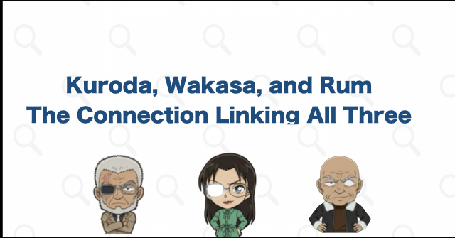 The Connection Among Hyoue Kuroda, Rumi Wakasa, and Rum