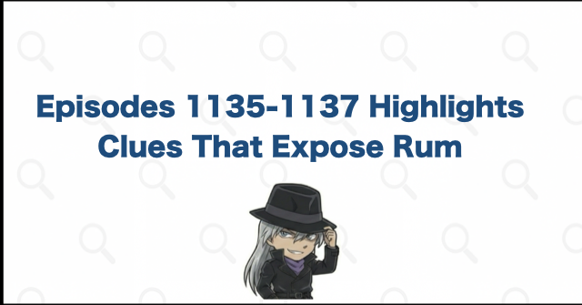 Highlights of Episodes 1135-1137