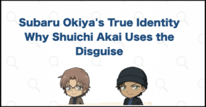 Subaru Okiya's True Identity: Why Shuichi Akai Uses the Disguise