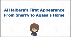Ai Haibara's First Appearance: Manga, Anime, Movie, and Why She Lives with Agasa