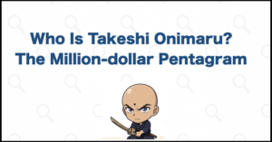 Who Is Takeshi Onimaru in The Million-dollar Pentagram?