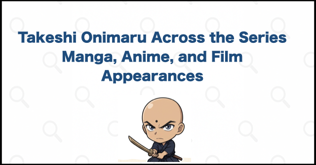 Takeshi Onimaru's Detective Conan Appearances in Manga, Anime, and Film