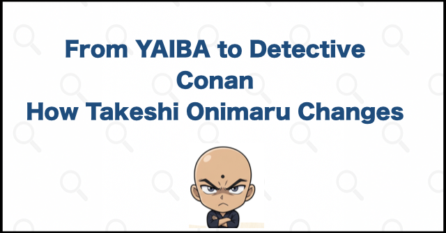 How Does Takeshi Onimaru Differ Between YAIBA and Detective Conan?