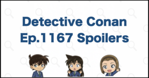 Rumi Wakasa's Change of Heart? Detective Conan File 1167 Spoilers and Theories | Case Closed