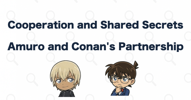 Amuro and Conan Cooperate While Carrying Each Other's Secrets