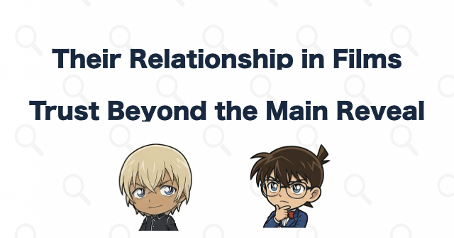 The Films Reinforce Their Relationship Rather Than Supply the Explicit Reveal