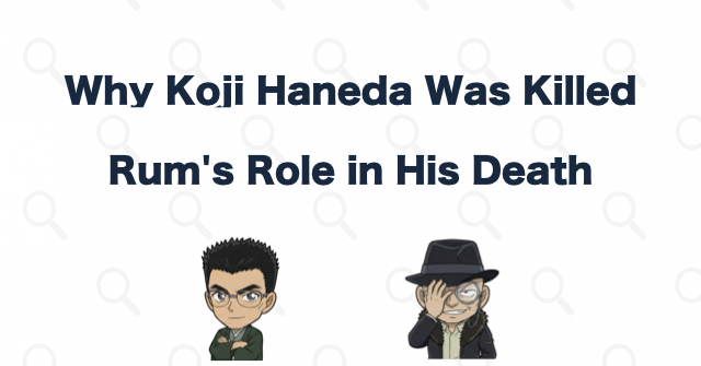 Why Was Koji Haneda Killed?
