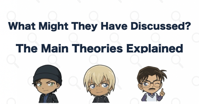 What Might They Have Discussed?