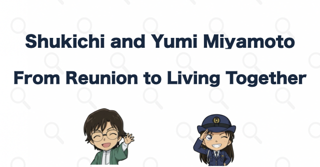 Shukichi and Yumi: Meeting, Separation, Reunion, and Life Together