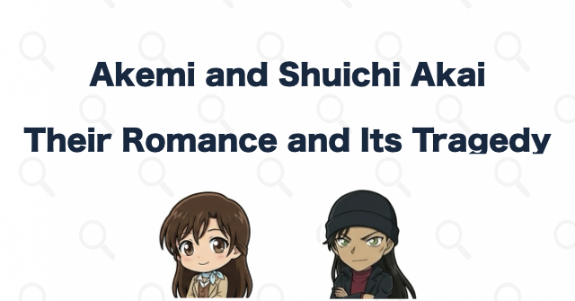 Akemi and Shuichi Akai Were Romantically Involved