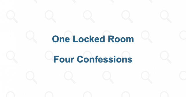 A locked room and too many admissions