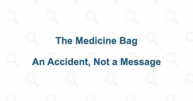 The supposed message is a medicine bag