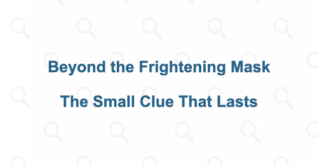 Why the small clue outlasts the frightening image