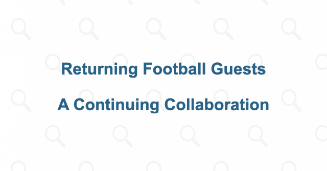 Returning football guests give the collaboration continuity