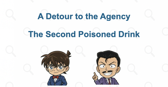 A detour reveals where the second poisoned drink was left