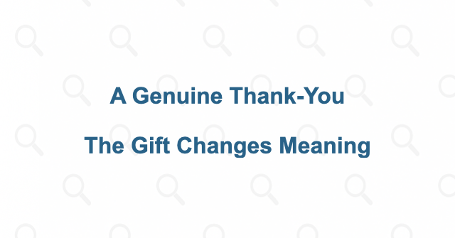 A real thank-you gift provides the final contrast