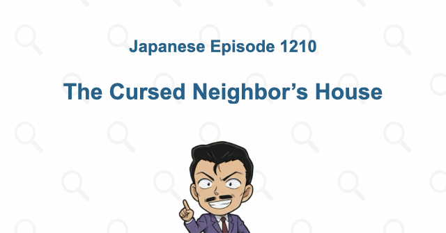 The Cursed Neighbor's House Explained: Two Wounds and a Five-Year Lie | Case Closed