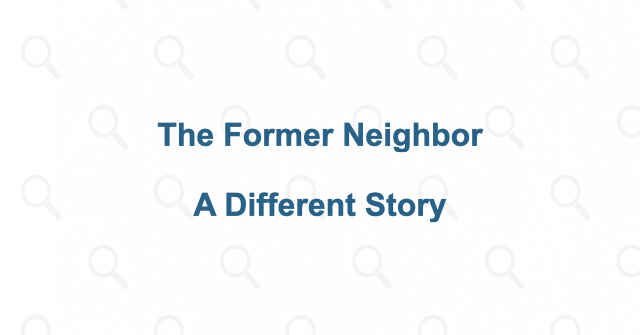 The former neighbor contradicts the story of a curse