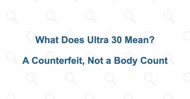 What does Ultra 30 mean?