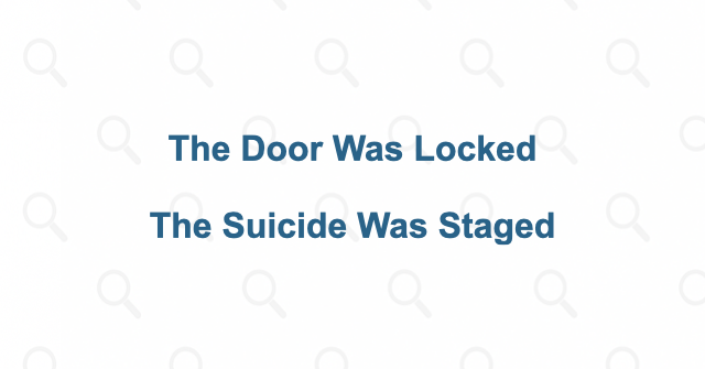 The locked door is real; the suicide is not