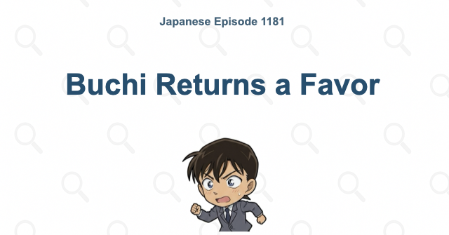 Detective Conan Episode 1181: Buchi Returns a Favor