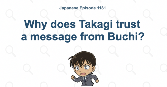Why does Takagi trust a message from Buchi?