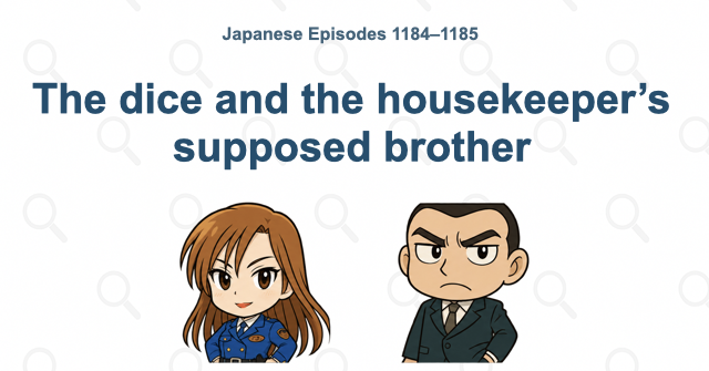 The dice and the housekeeper’s supposed brother