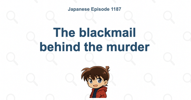 The blackmail behind the murder