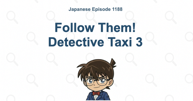 Detective Conan Episode 1188: Follow Them! Detective Taxi 3