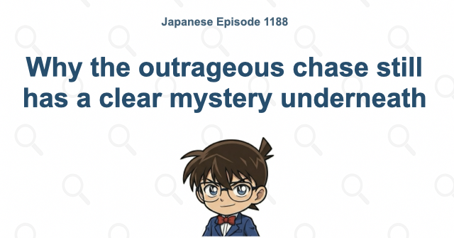 Why the outrageous chase still has a clear mystery underneath