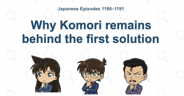 Why Komori remains behind the first solution