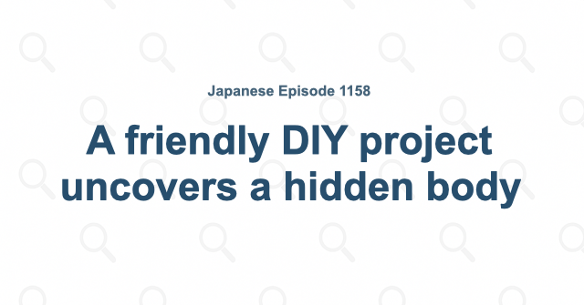 A friendly DIY project uncovers a hidden body