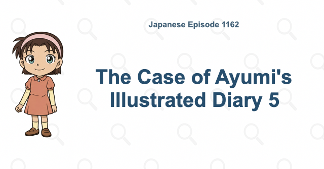 Detective Conan Episode 1162: The Case of Ayumi's Illustrated Diary 5